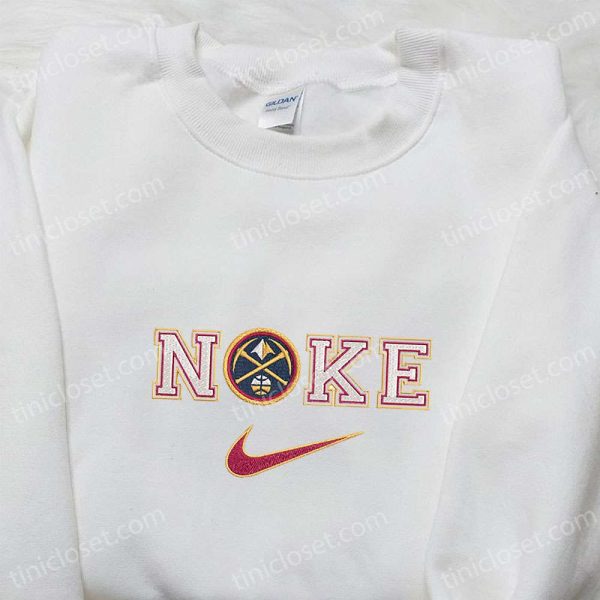 Denver Nuggets x Nike Embroidered Shirt, NBA Sports Embroidered Shirt, Nike Inspired Embroidered Hoodie - Small Gifts Great Love