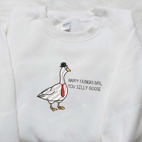 Happy Father's Day You Silly Goose Embroidered Shirt, Animal Embroidered Shirt, Funny Father's Day Gifts - Small Gifts Great Love - Image 4