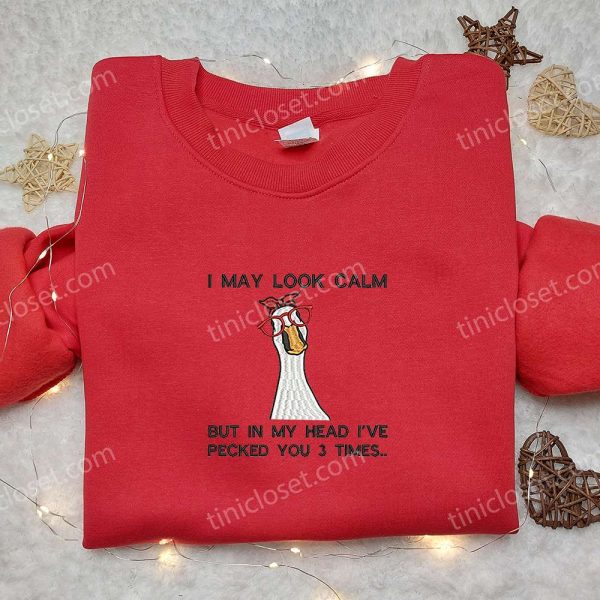 I May Look Calm Silly Goose Embroidered Shirt, Animal Embroidered Shirt, Funny Embroidered Shirt - Small Gifts Great Love - Image 3