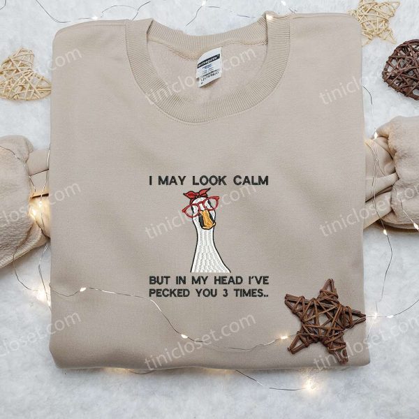 I May Look Calm Silly Goose Embroidered Shirt, Animal Embroidered Shirt, Funny Embroidered Shirt - Small Gifts Great Love - Image 4