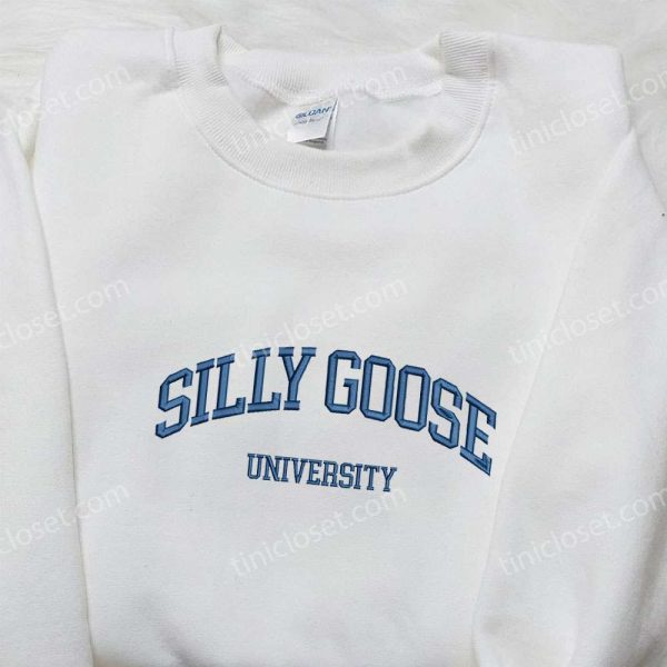 Silly Goose University Embroidered Shirt, Animal Embroidered Shirt, Best Gift for Family - Small Gifts Great Love