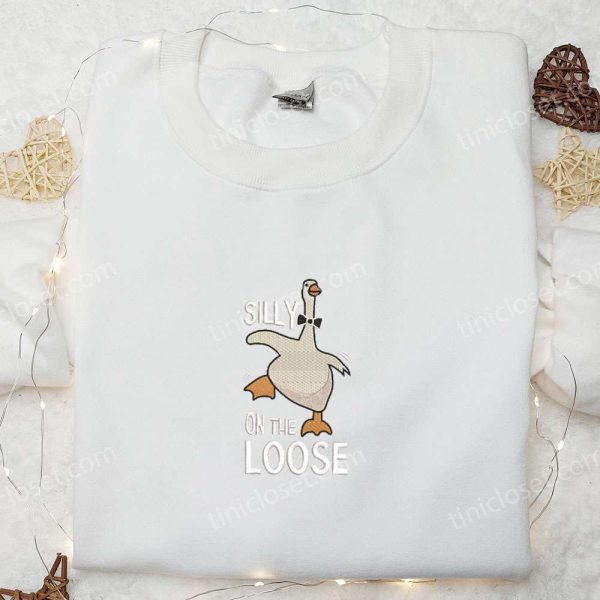 Silly Goose on the Loose Embroidered Shirt, Animal Embroidered Shirt, Funny Embroidered Shirt - Small Gifts Great Love