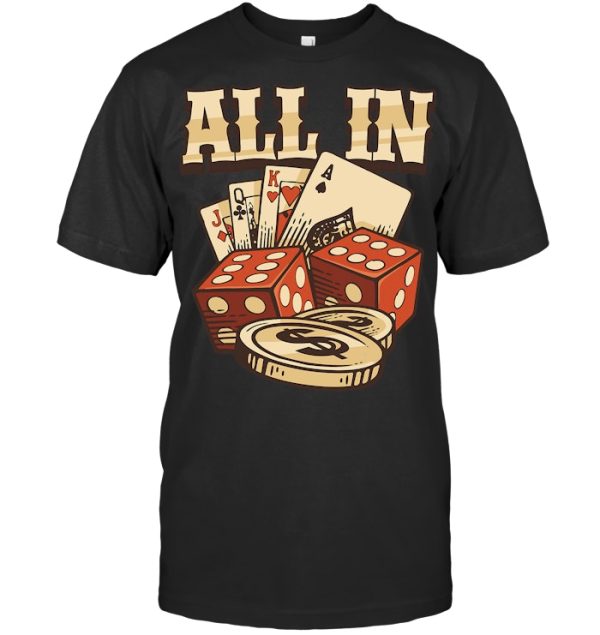 All In Card Game Playing Cards Poker Player Gambling Casino Poker T Shirt