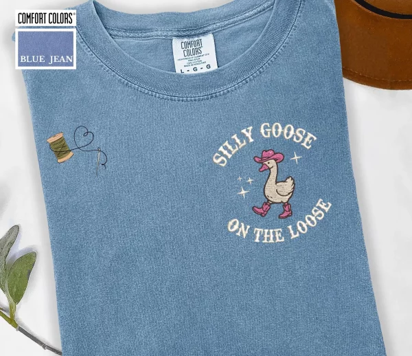 Embroidered Shirt Silly Goose On The Loose T-shirt, Funny Western Cowgirl Tee, Trendy Meme Shirts, Animal T-shirt, Cute Goose Sweatshirt Gifts