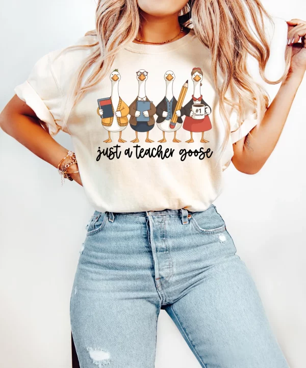 Just A Teacher Goose Tshirt, Funny Silly Goose Teacher Shirt, Teacher Appreciation Tee, Graduation Sweatshirt, Teacher Appreciation Hoodie
