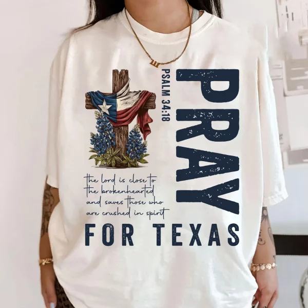 Pray for Texas, Texas Hill Country Strong, Flood 2025 Tshirt TXHCS7 White