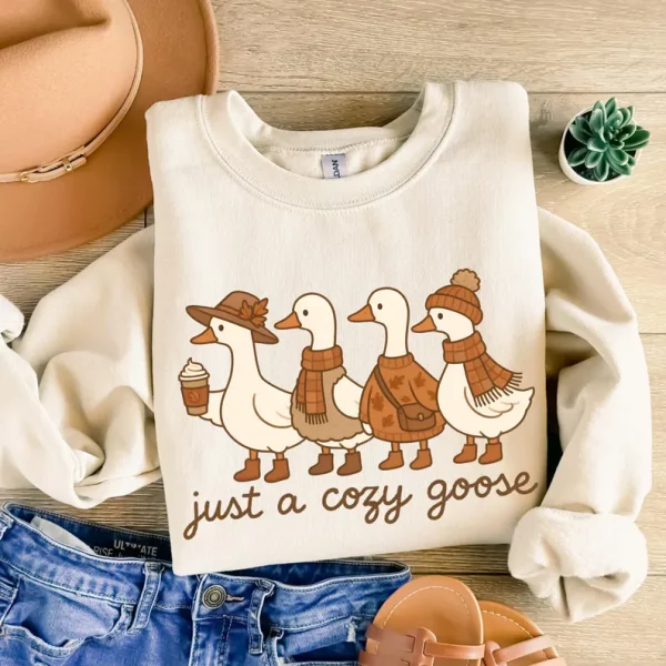 Just a cozy goose Fall Sweatshirt, Comfy Cute Silly Crewneck, Autumn Snuggle Gift, Pumpkin Spice Aesthetic