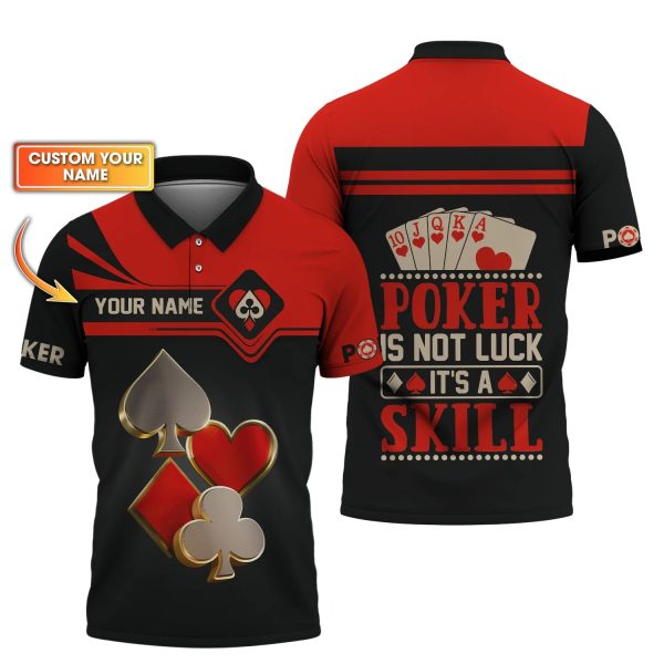 Poker Is Not Luck Poker Card Custom Shirts, ACE Card Poker Gift T Shirts - Image 3