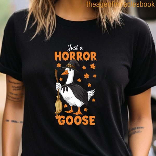 Just A Horror Goose Funny Witch Goose Halloween Vibe T-shirt - Image 3