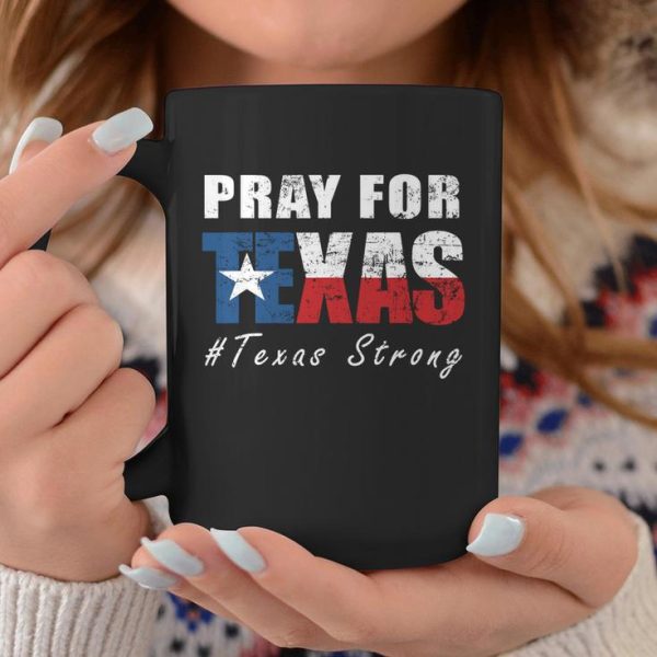 Pray For Texas Shirt Texas Be Strong Coffee Mug - Image 2