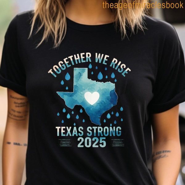 Texas Strong 2025 Together We Rise Support T-shirt - Image 3