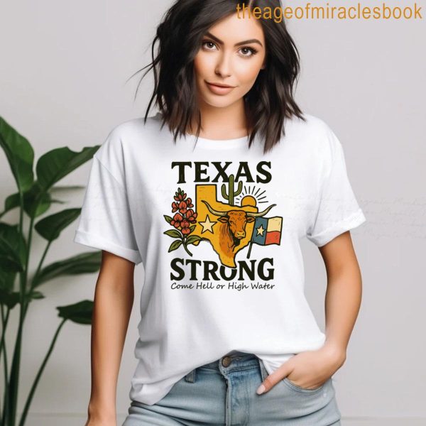 Texas Strong Pray For Texas Texas Hill Country Flooding T-shirt - Image 3
