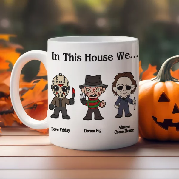 In This House We... Horror Characters Halloween Coffee Mugs, Halloween Gift, Personalized Mugs (Copy) - Image 3
