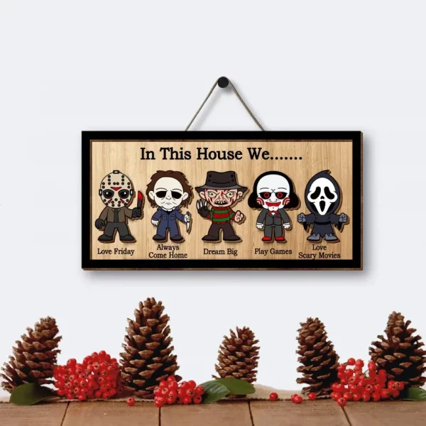 In This House We..... Horror Halloween Wood Sign Horror Movies Sign With Magnet - Image 7