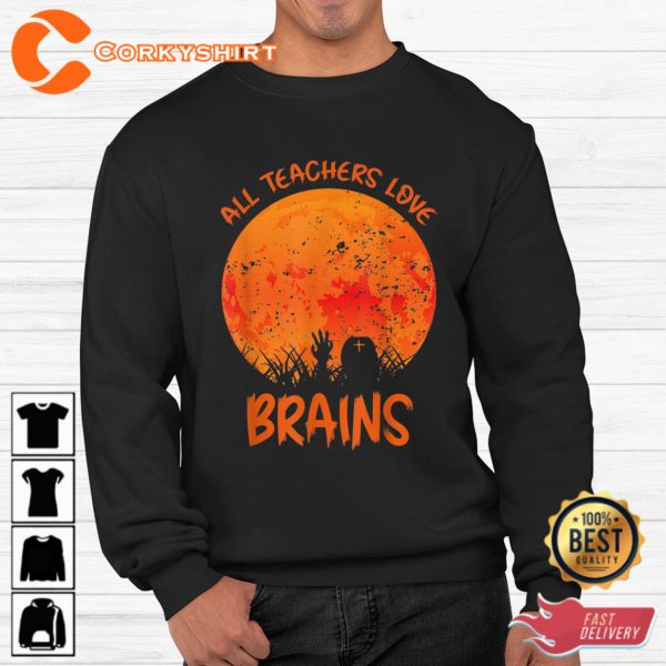 All Teacher Love Braines Funny Halloween Teacher Student Shirt - Image 2