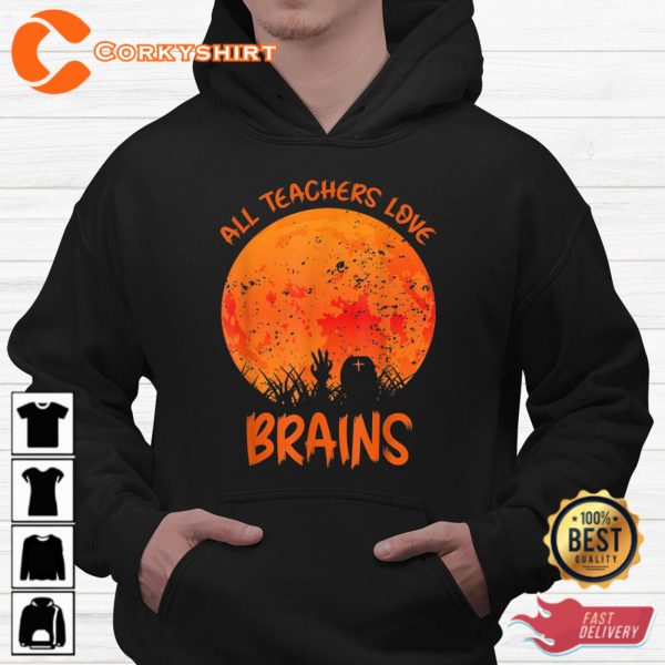 All Teacher Love Braines Funny Halloween Teacher Student Shirt - Image 3