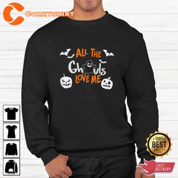 All The Ghouls Love Me Halloween Shirt - Image 3