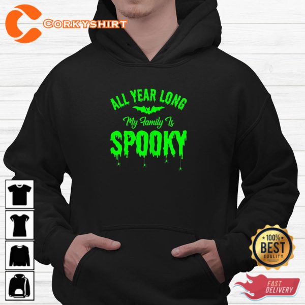 All Year Long My Family Is Spooky Halloween Shirt - Image 4