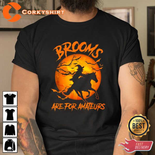 Brooms Are For Amateurs Witch Riding Horse Halloween Sweatshirt - Image 3