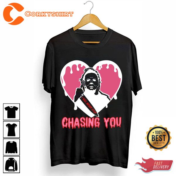 Michael Ill Never Stop Chasing You Funny Halloween Costume T-Shirt - Image 2