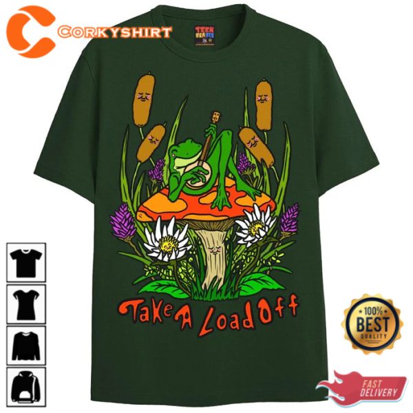 TAKE A LOAD OFF T-SHIRT