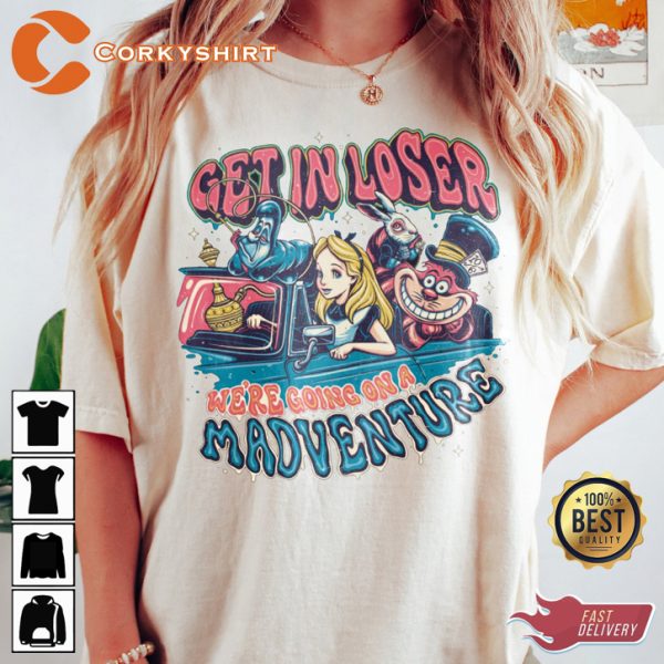 Vintage Get In Loser Alice In Wonderland Going Mad Adventure Sweatshirt - Image 3