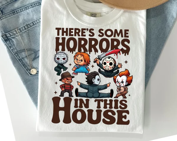 There's Some Horrors In This House Funny Unisex T-Shirt, Spooky Season Halloween Shirt, Halloween Gift