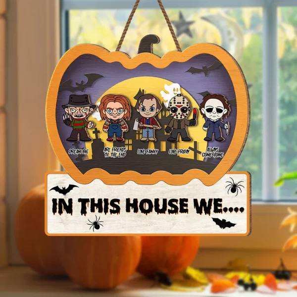 In This House We Custom 2 Layered Halloween Pumpkin Horror Wood Door Sign, Horror Fan Gifts - Image 4