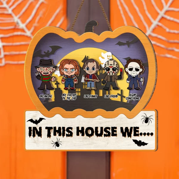 In This House We Custom 2 Layered Halloween Pumpkin Horror Wood Door Sign, Horror Fan Gifts - Image 3