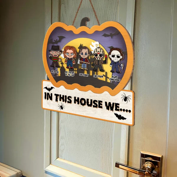 In This House We Custom 2 Layered Halloween Pumpkin Horror Wood Door Sign, Horror Fan Gifts - Image 2