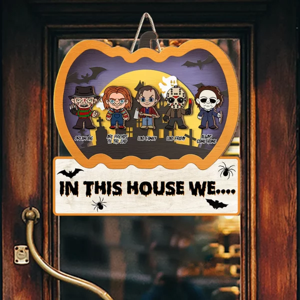 In This House We Custom 2 Layered Halloween Pumpkin Horror Wood Door Sign, Horror Fan Gifts - Image 5