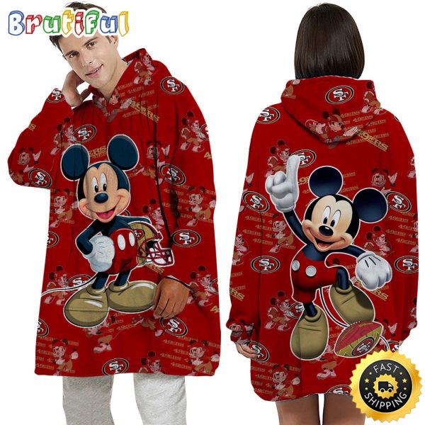 NFL San Francisco 49ers Snuggy Blanket Hoodie Mickey Mouse Lover Unisex Hoodie