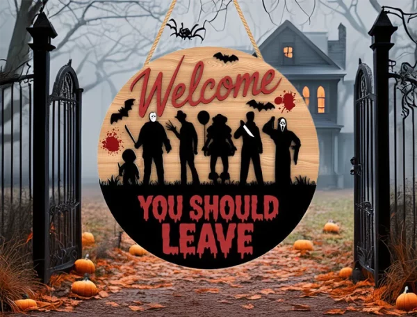 You Should Leave, Wooden Welcome Sign, Halloween Door Decoration Ideas, Horror Fan Gifts, Chucky, Freddy Krueger