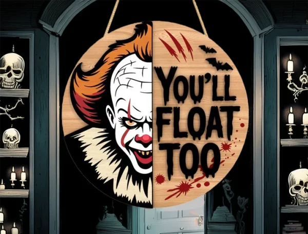 You'll Float Too, Welcome Sign Front Door, Gifts For Horror Movie Buffs, Halloween Christmas Decorations, Pennywise