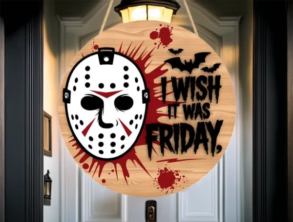 I Wish It Was Friday, Wooden Welcome Sign, Gifts For Horror Movie Buffs, Halloween Christmas Decorations, Jason Voorhees - Image 7