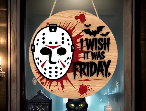 I Wish It Was Friday, Wooden Welcome Sign, Gifts For Horror Movie Buffs, Halloween Christmas Decorations, Jason Voorhees - Image 4
