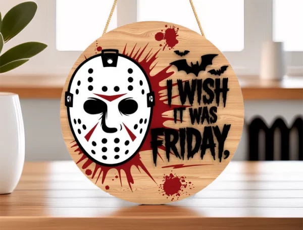 I Wish It Was Friday, Wooden Welcome Sign, Gifts For Horror Movie Buffs, Halloween Christmas Decorations, Jason Voorhees - Image 3