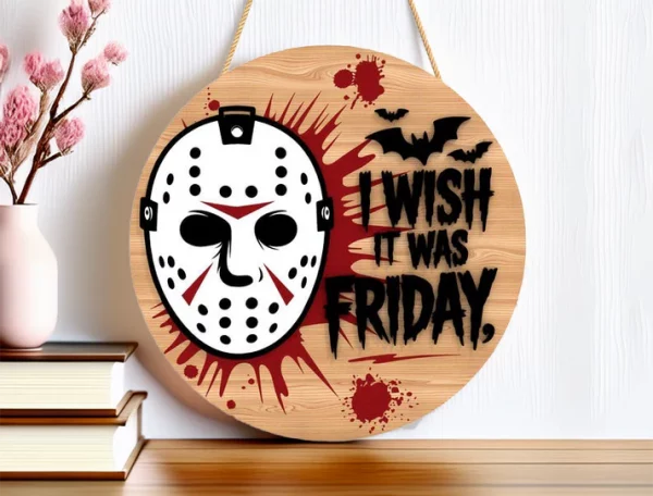 I Wish It Was Friday, Wooden Welcome Sign, Gifts For Horror Movie Buffs, Halloween Christmas Decorations, Jason Voorhees - Image 2