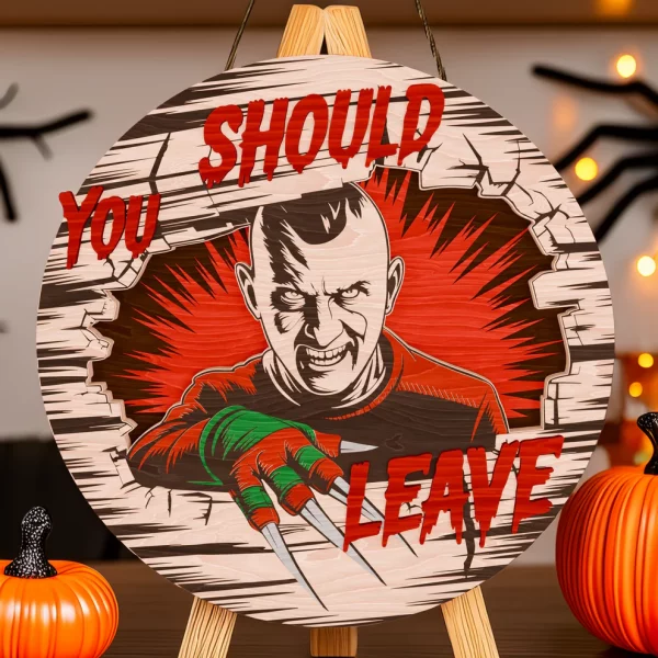 Freddy Krueger Decor, You Should Leave, Welcome to The Porch Signs, Spooky Season, Halloween Decor Outdoor - Image 6