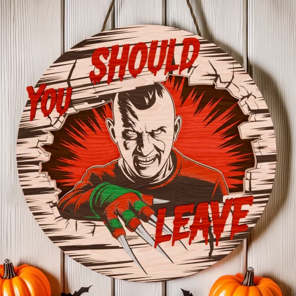 Freddy Krueger Decor, You Should Leave, Welcome to The Porch Signs, Spooky Season, Halloween Decor Outdoor - Image 4