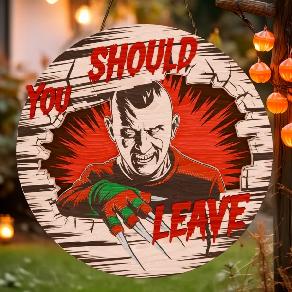 Freddy Krueger Decor, You Should Leave, Welcome to The Porch Signs, Spooky Season, Halloween Decor Outdoor - Image 3