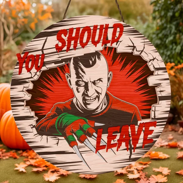Freddy Krueger Decor, You Should Leave, Welcome to The Porch Signs, Spooky Season, Halloween Decor Outdoor - Image 2