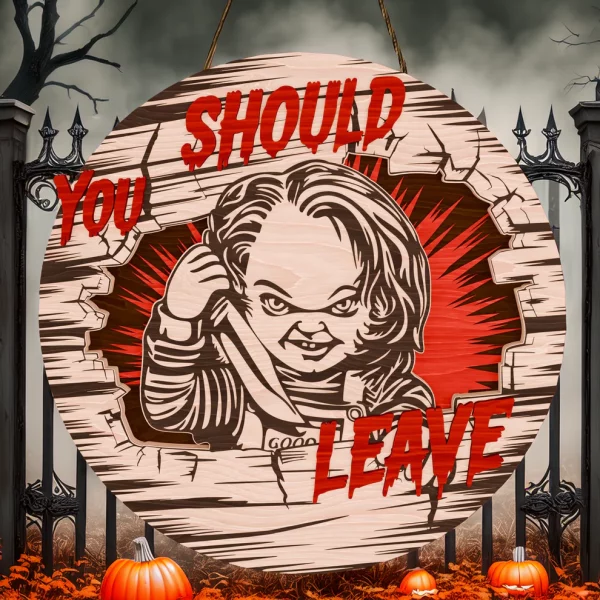 Chucky Halloween Decorations, You Should Leave, Welcome to The Porch Signs, Spooky Season - Image 3