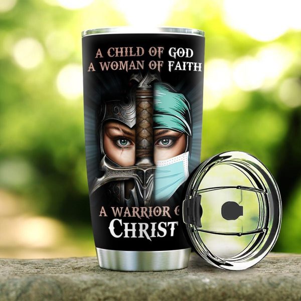 Personalized Nurse Tumbler A Child Of God A Woman Of Faith A Warrior Of Christ - Image 2