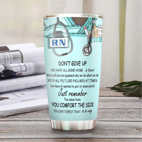 Personalized Nurse Tumbler Dont Give Up We Have All Gone Home - Image 2