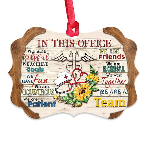 Nurse Ornament In This Office We Are A Team - Image 3