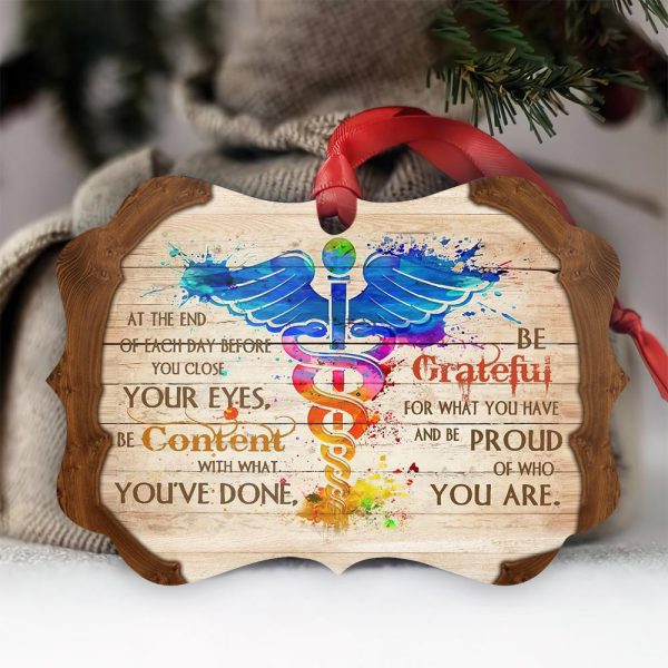 Nurse Ornament Be Grateful Be Proud Who You Are