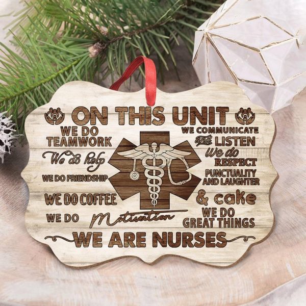 Nurse Ornament On This Unit We Are Nurses Wooden Style - Image 2