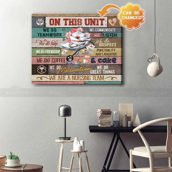 Personalized Nurse Canvas On This Unit We Are A Nursing Team - Image 2