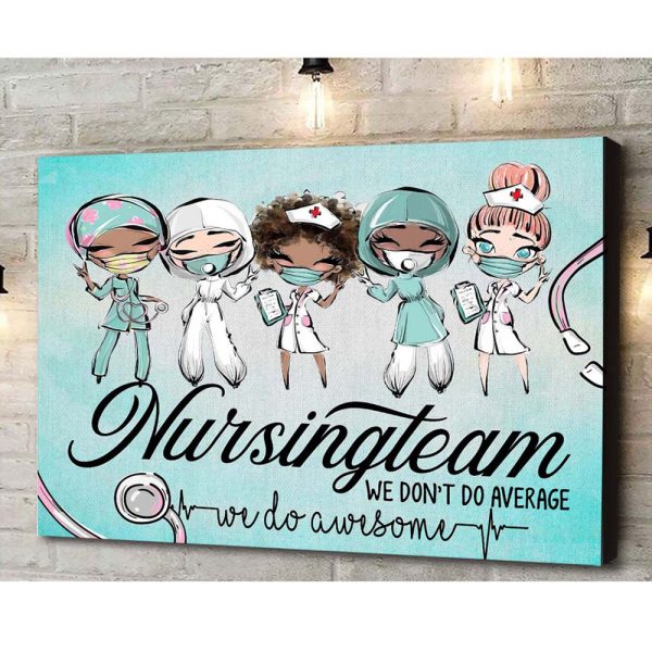 Nurse Canvas Nursing Team We Dont Do Average We Do Awesome Blue - Image 2